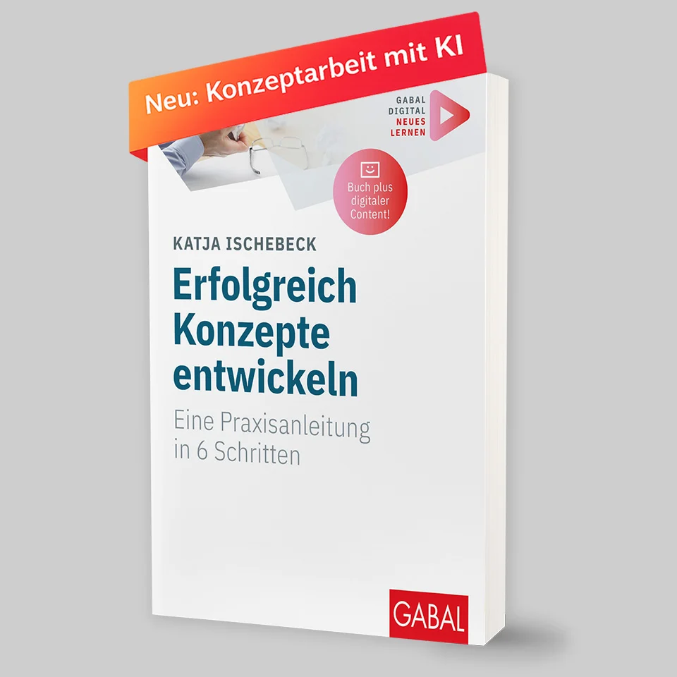 Katja Ischebeck - Erfolgreich Konzepte entwickeln - überarbeitete Neuauflage